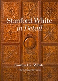 Cover: Stanford White in Detail - Monacelli Press