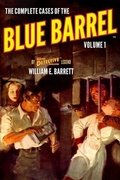 Cover: The Complete Cases of the Blue Barrel, Volume 1 - Steeger Books