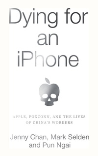 Enlarge image Cover: Dying for an iPhone - Haymarket Books