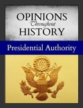 Cover: Opinions Throughout History: Presidential Authority - H.W. Wilson Publishing Co.