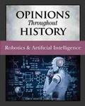 Cover: Opinions Throughout History: Robotics & Artificial Intelligence - H.W. Wilson Publishing Co.