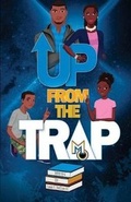 Cover: Up From The Trap - Melanin Origins LLC