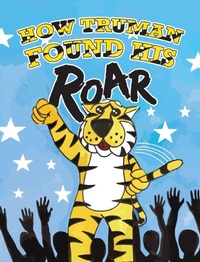 Enlarge image Cover: How Truman Found His Roar - Aaron Fox
