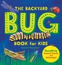 Cover: The Backyard Bug Book for Kids - Callisto Kids