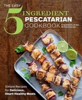 Cover: The Easy 5-Ingredient Pescatarian Cookbook - Callisto Media Inc.