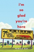 Cover: I'm So Glad You're Here - She Writes Press