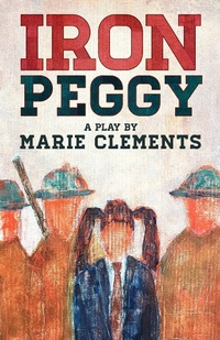 Enlarge image Cover: Iron Peggy - Talon Books,Canada