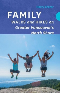 Abbildung von: Family Walks and Hikes on Greater Vancouver's North Shore - Rocky Mountain Books