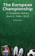 Cover: The European Championship - A Complete History - Rowanvale Books