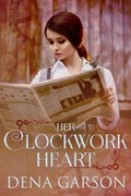 Cover: Her Clockwork Heart - Dena Garson
