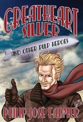 Cover: Greatheart Silver and Other Pulp Heroes - Meteor House