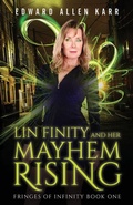 Cover: Lin Finity And Her Mayhem Rising - Lakeside Letters, LLC