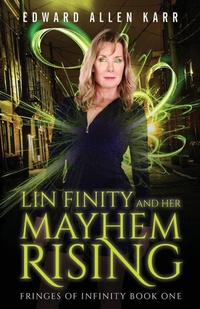 Enlarge image Cover: Lin Finity And Her Mayhem Rising - Lakeside Letters, LLC