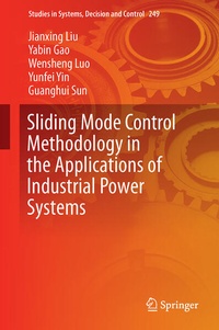 Enlarge image Cover: Sliding Mode Control Methodology in the Applications of Industrial Power Systems - Springer