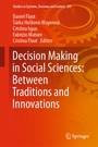 Cover: Decision Making in Social Sciences: Between Traditions and Innovations - Springer