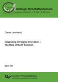 Cover: Organizing for Digital Innovation - The Role of the IT Function - Cuvillier Verlag