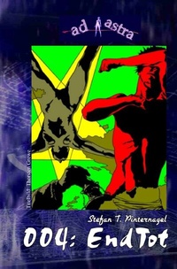 Enlarge image Cover: AD ASTRA / AD ASTRA 004: EndTot - epubli