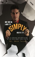 Cover: Why, Why Me, & Why It&acute;s Simply Worth It - S. Amin Talab
