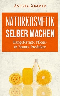 Abbildung von: Naturkosmetik selber machen - XinXii