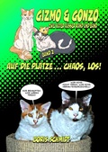 Cover: GIZMO & GONZO - ZWEI KATER AUSSER RAND UND BAND - Nova MD