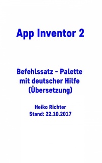 Enlarge image Cover: AppInventor2 Befehlssatz - XinXii