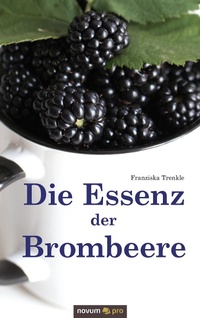 Enlarge image Cover: Die Essenz der Brombeere - novum pro Verlag