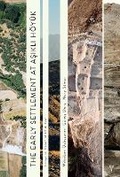 Cover: The Early Settlement at Asikli Hoyuk - Ege Yayinlari