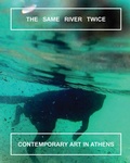 Cover: The Same River Twice: Contemporary Art in Athens - Kentro Synchronis