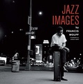 Cover: Jazz Images by Francis Wolff - Elemental Music