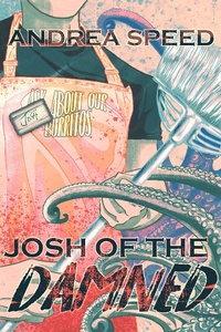 Enlarge image Cover: Josh of the Damned - Andrea Speed