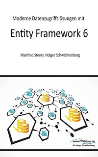 Abbildung von: Moderne Datenzugriffslösungen mit Entity Framework 6 - Holger Schwichtenberg