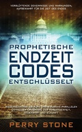 Cover: Prophetische Endzeit Codes entschl&uuml;sselt - Perry Stone