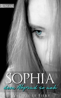 Abbildung von: Sophia - Dem Abgrund so nah - XinXii