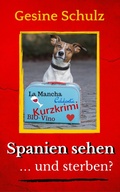 Cover: Spanien sehen ... und sterben? - XinXii