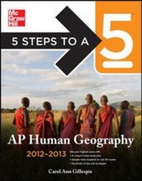 Enlarge image Cover: 5 Steps to a 5 AP Human Geography, 2012-2013 Edition - McGraw-Hill Professional