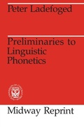 Cover: Preliminaries to Linguistic Phonetics - University of Chicago Press