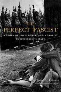 Enlarge image Cover: The Perfect Fascist - Harvard University Press