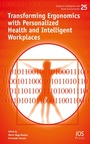 Cover: Transforming Ergonomics with Personalized Health and Intelligent Workplaces - IOS Press,US