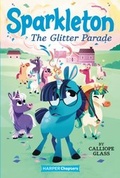 Cover: Sparkleton #2: The Glitter Parade - HarperCollins