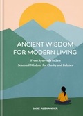 Cover: Ancient Wisdom for Modern Living - Kyle Books