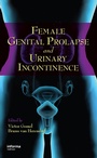 Cover: Female Genital Prolapse and Urinary Incontinence - CRC Press
