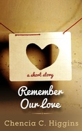 Cover: Remember Our Love: A Short Story (The Vow Series, #0.5) - The Vow Series