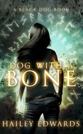 Cover: Dog with a Bone - Hailey Edwards