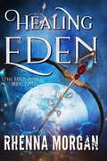 Cover: Healing Eden (The Eden Series, #2) - Rhenna Morgan