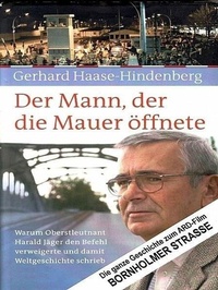 Abbildung von: Der Mann, der die Mauer öffnete - Gerhard Haase-Hindenberg