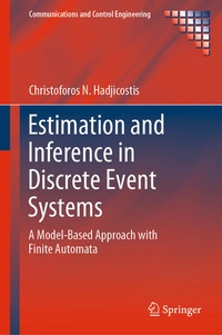 Enlarge image Cover: Estimation and Inference in Discrete Event Systems - Springer