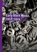 Cover: Early Black Media, 1918-1924 - Palgrave Pivot