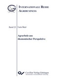 Cover: Agrarholz aus &ouml;konomischer Perspektive (Band 25) - Cuvillier Verlag