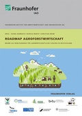 Cover: Roadmap Agroforstwirtschaft - Fraunhofer Verlag