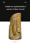 Cover: Schilde des Sp&auml;tmittelalters und der Fr&uuml;hen Neuzeit - Klinger, Dietmar